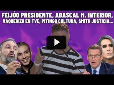 Embedded thumbnail for Video: SOBERBIO RUFIÁN sobre el 23J con FEIJÓO, ABASCAL y PITINGO...en el Gobierno