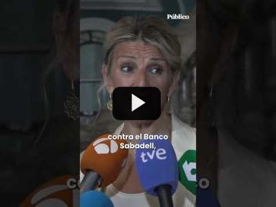 Embedded thumbnail for Video: Yolanda Díaz, en contra de la OPA del BBVA: &amp;quot;Es una muy mala noticia&amp;quot;