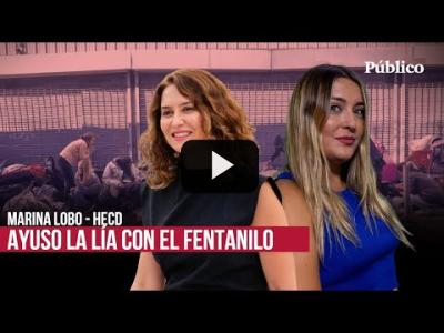 Embedded thumbnail for Video: Marina Lobo: Ayuso la lía con el fentanilo