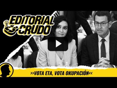 Embedded thumbnail for Video: &amp;quot;Vota ETA, vota okupación&amp;quot; #editorialcrudo 1211
