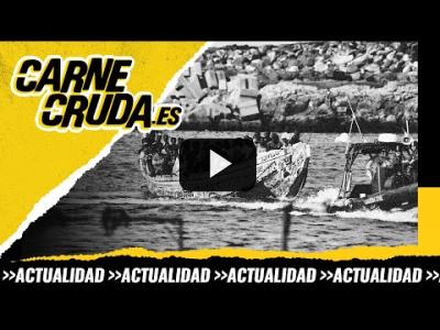 Embedded thumbnail for Video: T10x25 - Canarias: la nueva crisis de los cayucos (CARNE CRUDA)