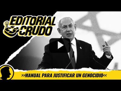 Embedded thumbnail for Video: &amp;quot;Manual para justificar un genocidio&amp;quot; #editorialcrudo