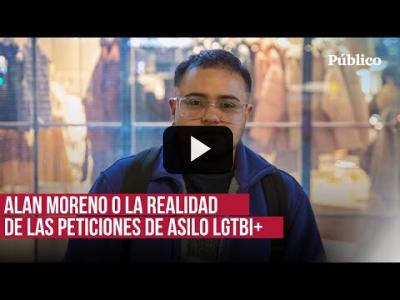 Embedded thumbnail for Video: Alan Moreno, refugiado LGTBI+: &amp;quot;España dice que te protege y después no valida tu nombre&amp;quot;