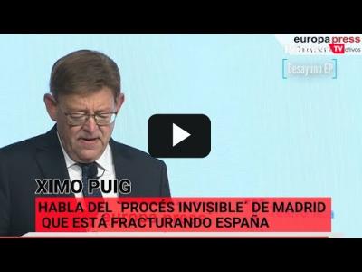 Embedded thumbnail for Video: Ximo Puig carga contra el &amp;#039;&amp;quot;&amp;#039;procés&amp;#039; invisible&amp;quot; de Madrid que &amp;quot;está fracturando España&amp;quot;