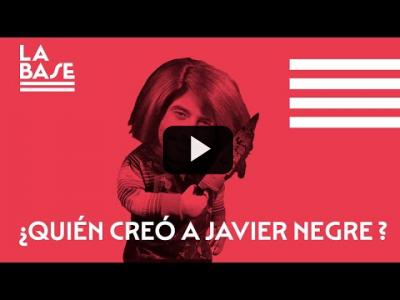 Embedded thumbnail for Video: La Base #63 - ¿Quién creó a Javier Negre?