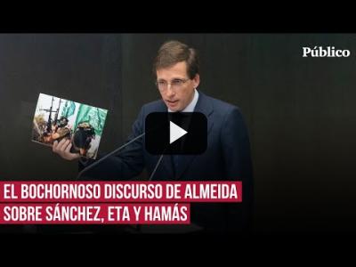 Embedded thumbnail for Video: Almeida utiliza a ETA y Hamás en un bochornoso discurso para atacar a Pedro Sánchez
