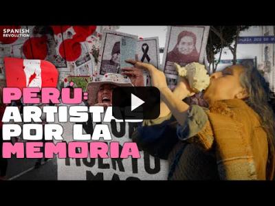 Embedded thumbnail for Video: Perú: artistas por la Memoria ¡PRESENTES!