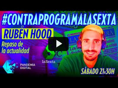 Embedded thumbnail for Video: #ContraprogramaLaSexta con Rubén Hood