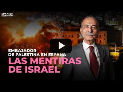 Embedded thumbnail for Video: El embajador de Palestina en España y las mentiras de Israel