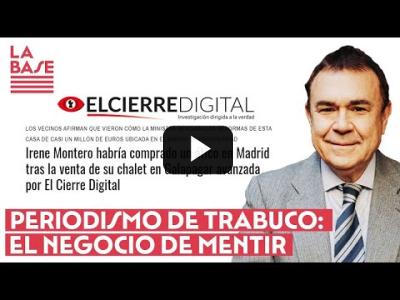 Embedded thumbnail for Video: La Base #2x75 - Galiacho y El Cierre Digital: el negocio de mentir