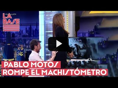 Embedded thumbnail for Video: La Base #2x43 - Pablo Motos rompe el machistómetro