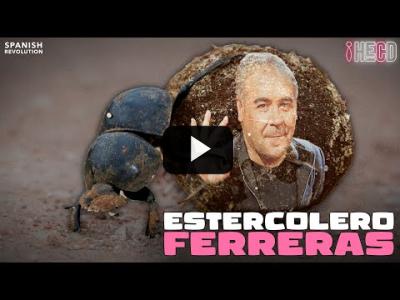 Embedded thumbnail for Video: El estercolero de Ferreras