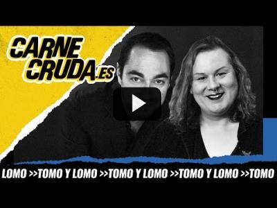 Embedded thumbnail for Video: T9x147 - Alana Portero y Nando López: orgullo con clase (TOMO Y LOMO - CARNE CRUDA)