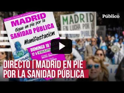 Embedded thumbnail for Video: DIRECTO | Sigue la manifestación en defensa de la sanidad pública en Madrid