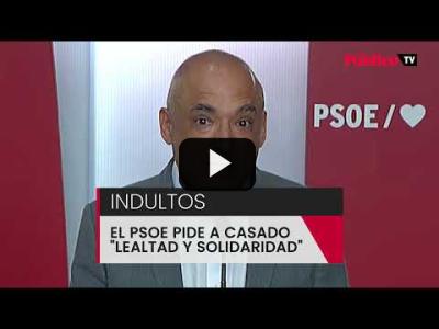 Embedded thumbnail for Video: Simancas pide a Casado &amp;quot;lealtad y solidaridad&amp;quot; con el Gobierno en materia de indultos