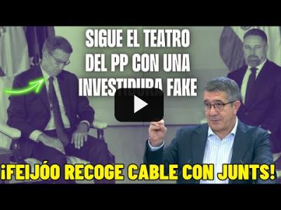 Embedded thumbnail for Video: Patxi López VENTILA la INVESTIDURA FAKE de FEIJÓO | ¡Recoge cable con JUNTS!