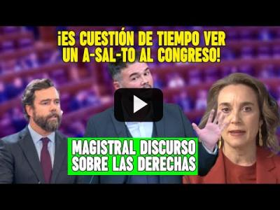 Embedded thumbnail for Video: RECITAL d Rufián y REVOLCÓN. Las DERECHAS NERVIOSAS. ¡Cuestión d tiempo ver un A-SAL-TO al Congreso!