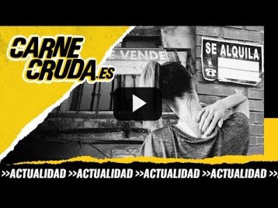 Embedded thumbnail for Video: T10x69 - Ni solo ni en casa: el drama de la emancipación (CARNE CRUDA)