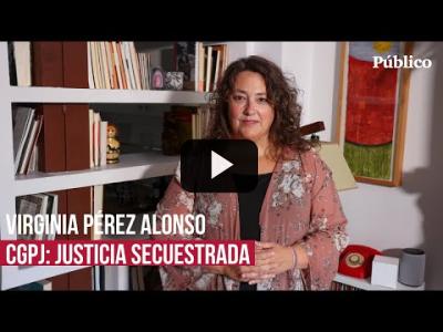 Embedded thumbnail for Video: Ni un día más con la Justicia secuestrada, por Virginia P. Alonso