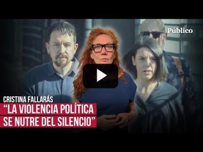 Embedded thumbnail for Video: El silencio institucional abona el odio contra Montero e Iglesias, por Cristina Fallarás