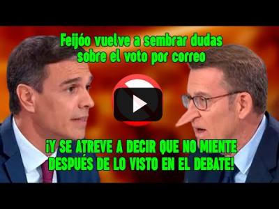 Embedded thumbnail for Video: ❗El Trumpista de Feijóo vuelve a SEMBRAR DUDAS sobre el VOTO por CORREO. Sanchez le responde