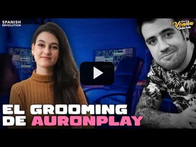 Embedded thumbnail for Video: El grooming de AuronPlay