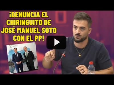 Embedded thumbnail for Video: Diputado andaluz DENUNCIA el CHIRINGUITO de José Manuel SOTO con MORENO BONILLA (PP)!