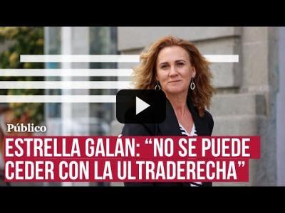 Embedded thumbnail for Video: Estrella Galán: “La socialdemocracia está cediendo a cuestiones que la ultraderecha plantea&amp;quot;