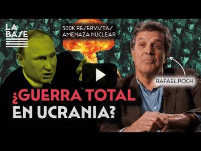 Embedded thumbnail for Video: Entrevista a Rafael Poch: ¿Qué significa la &amp;#039;movilización parcial&amp;#039; rusa para la guerra en Ucrania?