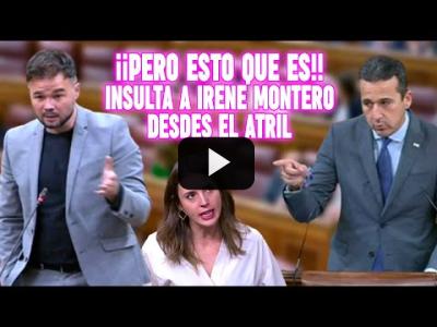 Embedded thumbnail for Video: Dip.del PP INSULTA a Irene Montero y Rufián SALTA para DEFENDERLA. Txema Guijarro lo RETRATA