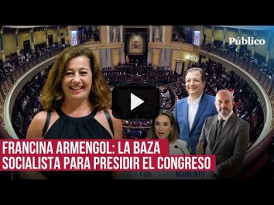 Embedded thumbnail for Video: Quién es Francina Armengol y por qué Sánchez la postula a presidir el Congreso