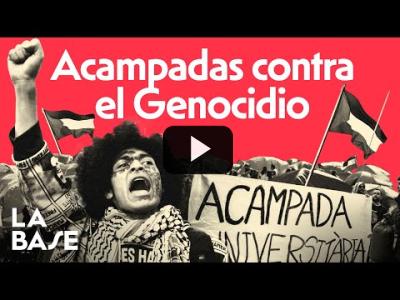 Embedded thumbnail for Video: La Base 4x135 | Las universidades españolas se levantan por Palestina
