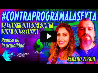 Embedded thumbnail for Video: #ContraprogramaLaSexta con Basilio, Bulldog Punk y Dina Bousselham