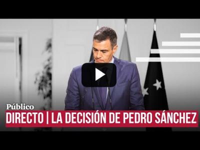 Embedded thumbnail for Video: DIRECTO | Pedro Sánchez se queda; así ha sido la declaración del presidente