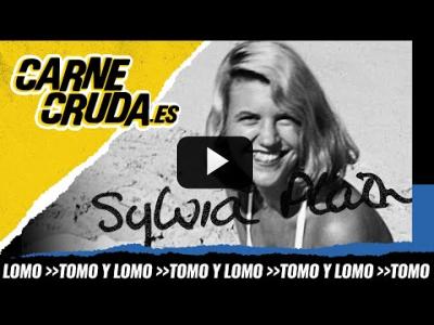 Embedded thumbnail for Video: T10x59 - Yo soy Sylvia Plath, incandescente y fugaz (TOMO Y LOMO - CARNE CRUDA)