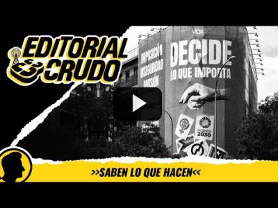 Embedded thumbnail for Video: &amp;quot;Saben lo que hacen&amp;quot; #editorialcrudo  1231