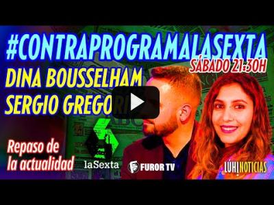 Embedded thumbnail for Video: #ContraprogramaLaSexta con Dina Bousselham, directora de LÚH y Sergio Gregori, director de FurorTV.