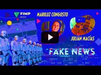 Embedded thumbnail for Video: &amp;quot;Que no te la cuelen. Como detectar una fake&amp;quot; Mariluz Congosto y Julián Macías en el FIMP2022