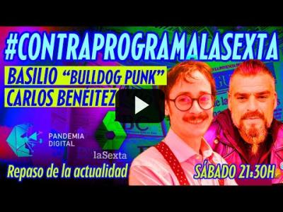 Embedded thumbnail for Video: #ContraprogramaLaSexta con Basilio Bulldog y Carlos Beneitez