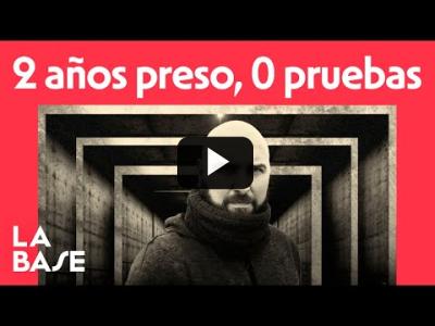 Embedded thumbnail for Video: La Base 4x94 | Pablo González, 2 años encarcelado en Polonia sin juicio