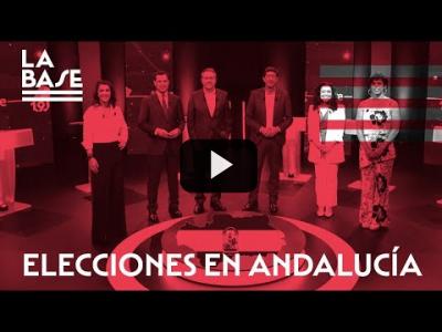 Embedded thumbnail for Video: La Base #70 - Elecciones en Andalucía