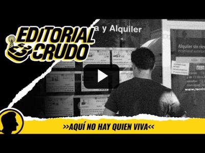 Embedded thumbnail for Video: &amp;quot;Aquí no hay quien viva&amp;quot; #editorialcrudo #1344
