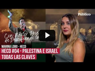 Embedded thumbnail for Video: HECD, con Marina Lobo. Programa #04. Palestina e Israel, con Néstor Prieto, de Descifrando la Guerra