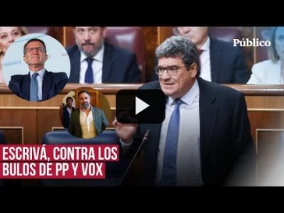 Embedded thumbnail for Video: El ministro Escrivá, desatado contra los bulos de la derecha