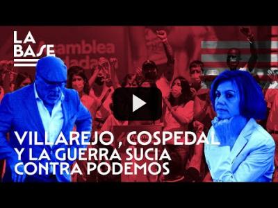 Embedded thumbnail for Video: La Base #88 - Villarejo, Cospedal y la guerra sucia contra Podemos