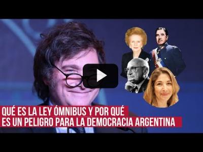Embedded thumbnail for Video: Claves de la ley ómnibus: la doctrina del shock de Milei en Argentina