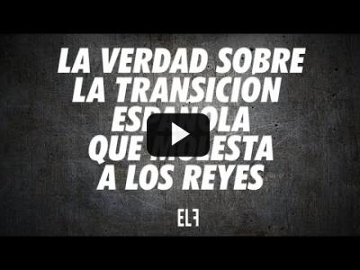 Embedded thumbnail for Video: La verdad sobre la Transición española que molesta a los reyes - Zasca - #EnLaFrontera633