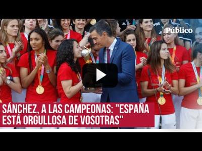 Embedded thumbnail for Video: Pedro Sánchez: “En 2023 podemos decir con orgullo que somos campeonas del mundo”
