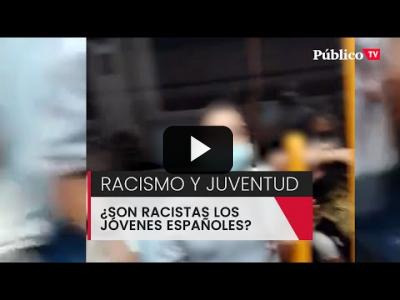 Embedded thumbnail for Video: ¿Son racistas los jóvenes españoles?