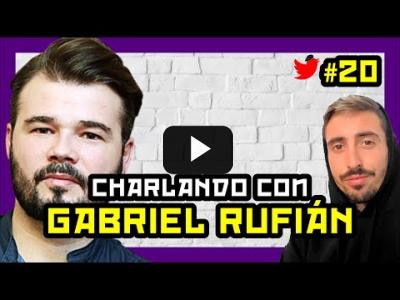 Embedded thumbnail for Video: 20# Charlando con GABRIEL RUFIÁN [ENTREVISTA COMPLETA] | Rubén Hood